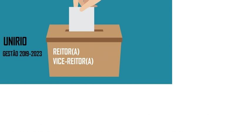 CONSULTA ELEITORAL PARA ESCOLHA DE REITOR(A) E VICE-REITOR (A) DA UNIRIO GESTÃO 2019-2023 CONSULTA ELEITORAL PARA ESCOLHA DE REITOR(A) E VICE-REITOR (A) DA UNIRIO GESTÃO 2019-2023