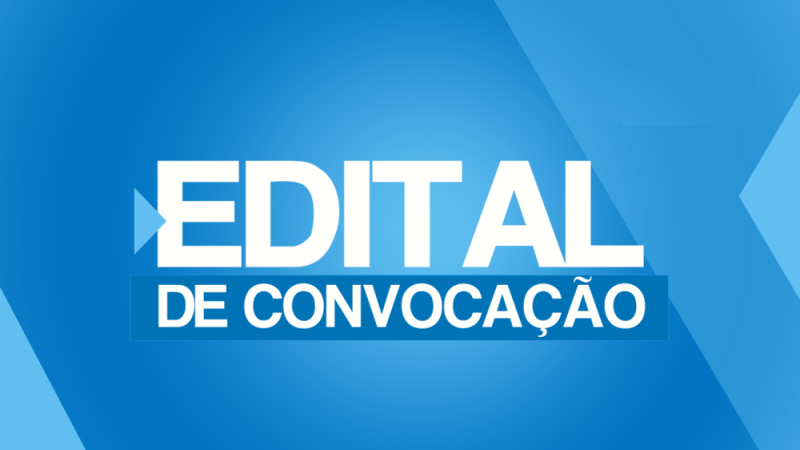 EDITAL DE CONVOCAÇÃO – Assembleia Geral Extraordinária